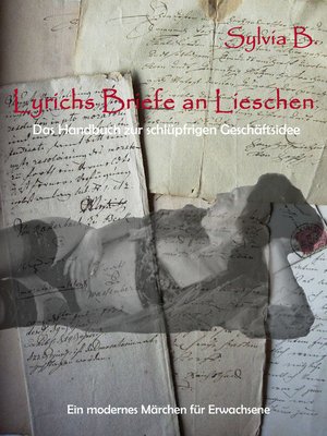 cover image of Lyrichs Briefe an Lieschen--Das Handbuch zur schlüpfrigen Geschäftsidee